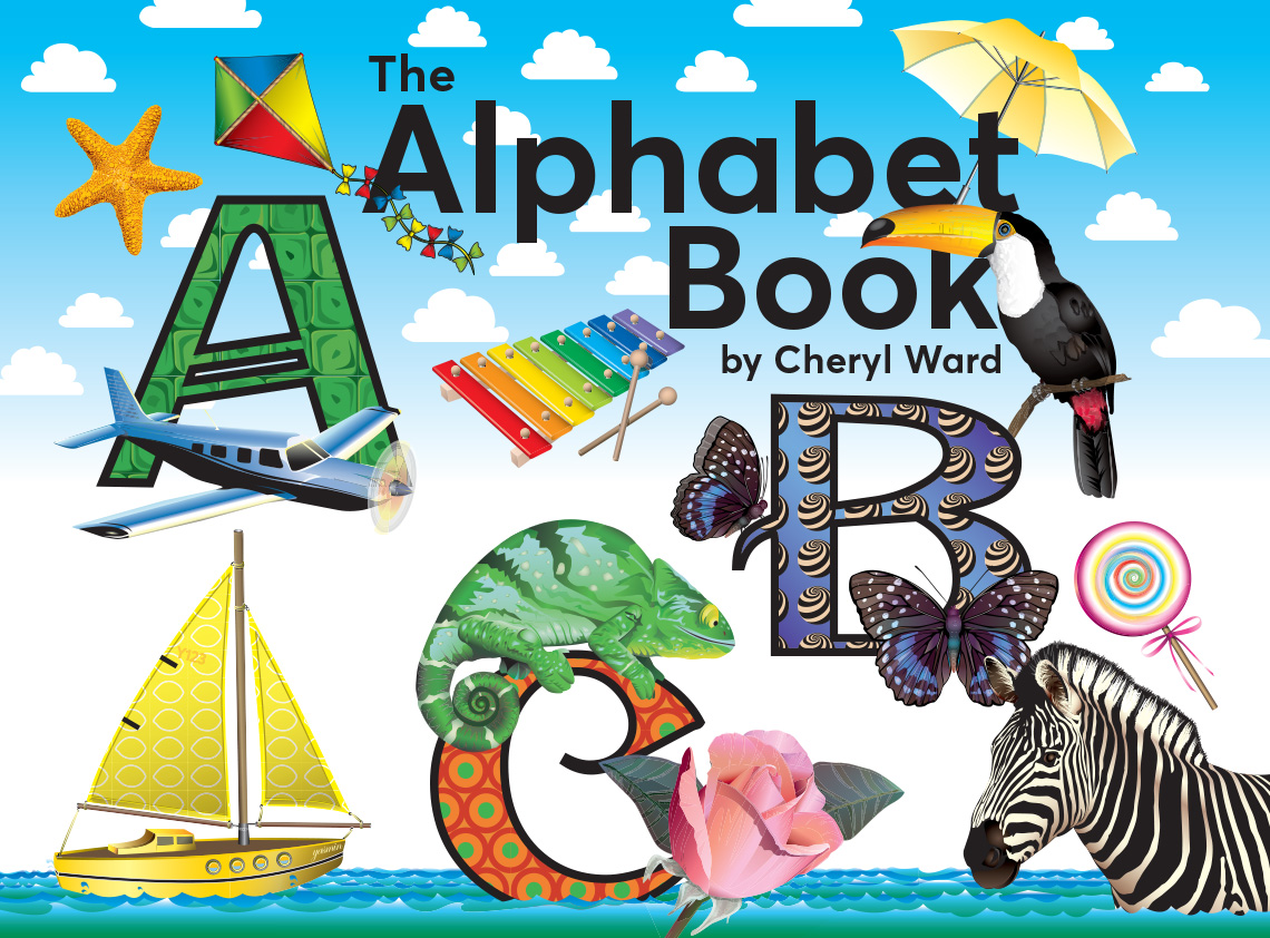 Front cover of a children's book titled 'The Alphabet Book by Cheryl Ward'. The cover features a blue sky with white clouds and the large letters A, B, and C surrounded by illustrations including a starfish, kite, aeroplane, xylophone, butterfly, chameleon, toucan, lollipop, pink rose, and zebra.